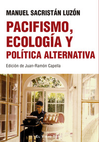 PACIFISMO, ECOLOGIA Y POLITICA ALTERNATIVA
