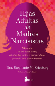 HIJAS ADULTAS DE MADRES NARCISISTAS. SILENCIA A TU CRITICA