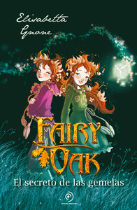FAIRY OAK, 1 (NE) SECRETO DE LAS GEMELAS