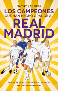 CAMPEONES QUE HAN HECHO GRANDE AL REAL MADRID. REYES DEL SE