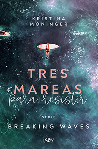 TRES MAREAS PARA RESISTIR. BREAKING WAVES #3