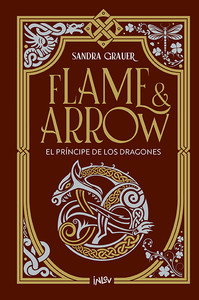 PRINCIPE DE LOS DRAGONES. FLAME & ARROW, 1