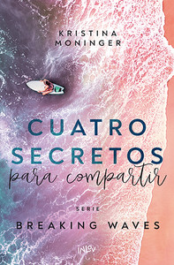 CUATRO SECRETOS PARA COMPARTIR. BREAKING WAVES #3