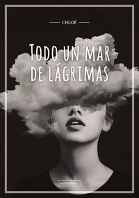 TODO UN MAR DE LAGRIMAS