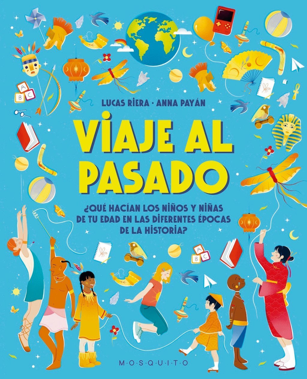VIAJE AL PASADO. QUÉ HACÍAN LOS NIÑOS Y NIÑAS DE TU EDAD EN LAS DIFERENTES ÉPOCAS DE LA HISTORIA?