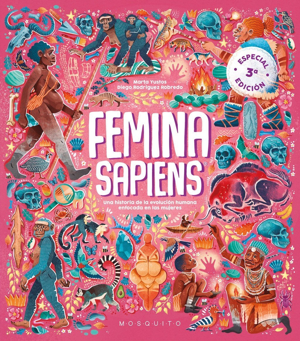 FEMINA SAPIENS. UNA HISTORIA DE LA EVOLUCION HUMANA ENFOCADA EN LAS MUJERES