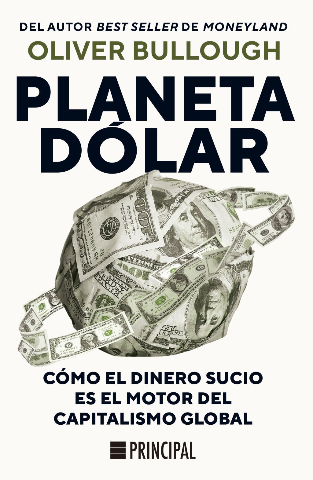 PLANETA DÓLAR. CÓMO EL DINERO SUCIO ES EL MOTOR DEL CAPITALISMO GLOBAL