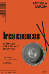 TRES CUENCOS. RITUALES PARA UN AÑO DE CRISIS