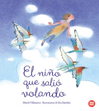 NIÑO QUE SALIO VOLANDO, EL