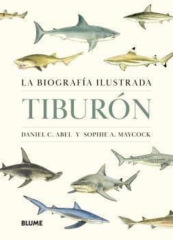 TIBURON. BIOGRAFIA ILUSTRADA