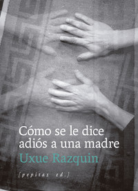 COMO SE LE DICE ADIOS A UNA MADRE