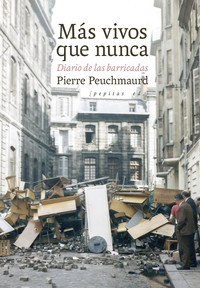 MAS VIVOS QUE NUNCA. DIARIO DE LAS BARRICADAS