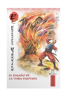 EMPERADOR YURGAKU. EL ENGAÑO DE LA TIARA ENJOYADA
