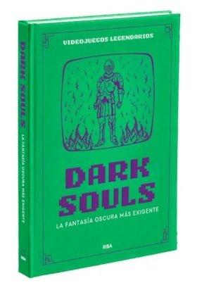 DARK SOULS. LA FANTASÍA OSCURA MÁS EXIGENTE