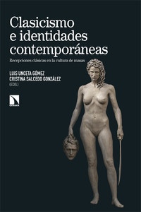 CLASICISMO E IDENTIDADES CONTEMPORANEAS. RECEPCIONES CLASIC