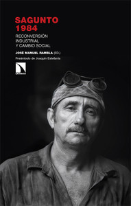 SAGUNTO 1984. RECONVERSION INDUSTRIAL Y CAMBIO SOCIAL