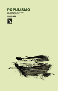 POPULISMO. UN CONCEPTO POLITICO MULTIDIMENSIONAL