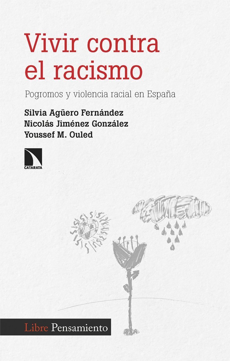 VIVIR CONTRA EL RACISMO. POGROMOS Y VIOLENCIA RACIAL EN ESPAÑA