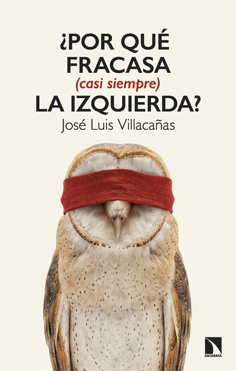 POR QUE FRACASA (CASI SIEMPRE) LA IZQUIERDA?