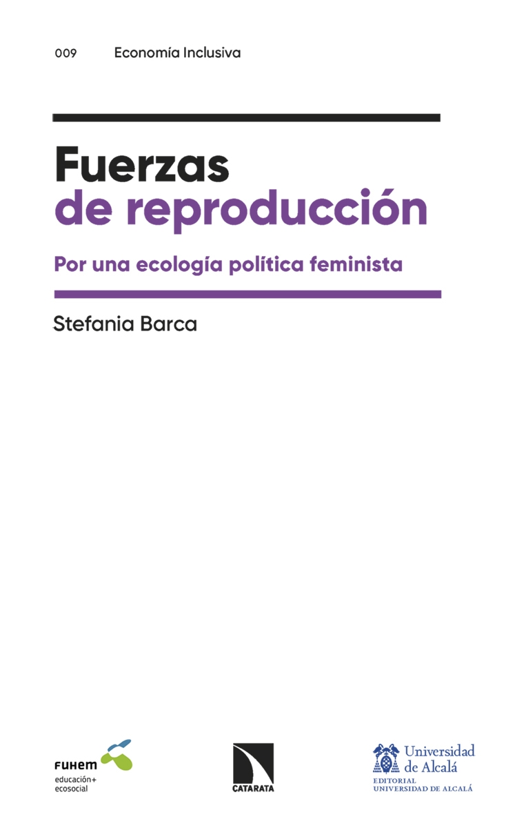 FUERZAS DE REPRODUCCIÓN. POR UNA ECOLOGIA POLITICA FEMINISTA