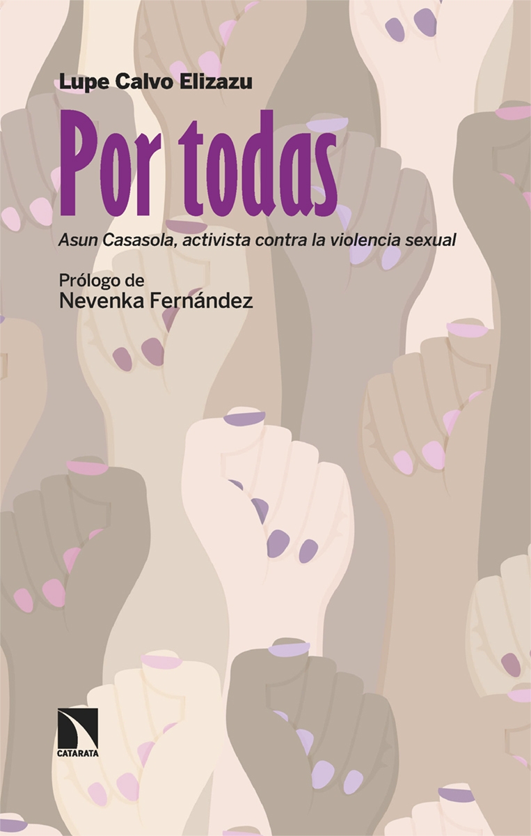 POR TODAS. ASUN CASASOLA, ACTIVISTA CONTRA LA VIOLENCIA SEXUAL