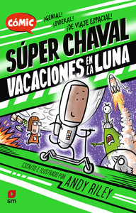 SUPER CHAVAL. VACACIONES EN LA LUNA