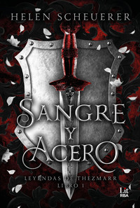 SANGRE Y ACERO. LEYENDAS DE THEZMARR, 1