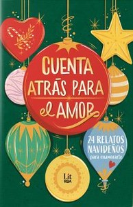 CUENTA ATRAS PARA EL AMOR. 24 RELATOS PARA ENAMORARTE
