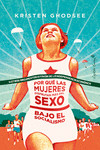PORQUE MUJERES DISFRUTAN MAS SEXO SOCIALISMO