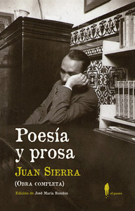 POESIA Y PROSA (OBRA COMPLETA) JUAN SIERRA