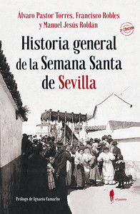 HISTORIA GENERAL SEMANA SANTA SEVILLA