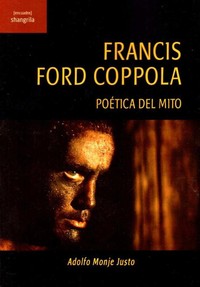 FRANCIS FORD COPPOLA. POETICA DEL MITO