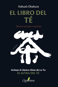 LIBRO DEL TE, EL. ED. ANOTADA E ILUSTRADA