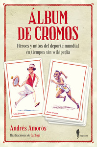 ALBUM DE CROMOS. HEROES Y MITOS DEL DEPORTE MUNDIAL EN TIEM
