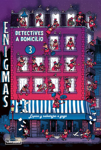 ENIGMAS. DETECTIVES A DOMICILIO, 3 ESPIAS Y SABOTAJES A GOG