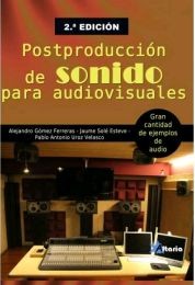 POSTPRODUCCION SONIDO PARA AUDIOVISUALES 2ªED