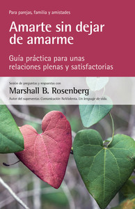 AMARTE SIN DEJAR DE AMARME. GUIA PRACTICA RELACIONES PLENAS