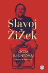 GOZA TU SINTOMA! JACQUES LACAN DENTRO Y FUERA DE HOLLYWOOD