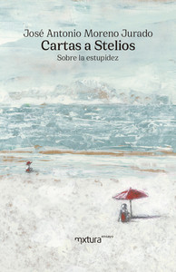 CARTAS A STELIOS. SOBRE LA ESTUPIDED
