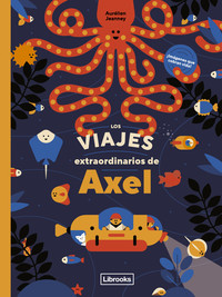 VIAJES EXTRAORDINARIOS DE AXEL, LOS (REALIDAD AUMENTADA)