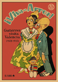 VIVA EL ARROZ! GUTIERREZ VISITA VALENCIA (1928-1933)