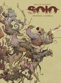 SOLO. MUNDO CANIBAL (NE)