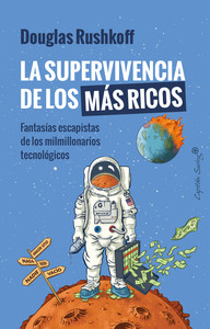 SUPERVIVENCIA DE LOS MAS RICOS. FANTASIA ESCAPISTA MILMILLO
