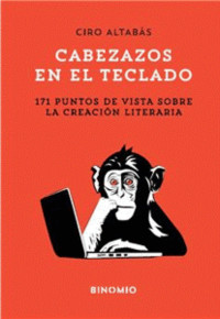 CABEZAZOS EN EL TECLADO. 17 PUNTOS DE VISTA SOBRE CREACION