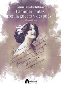 MUJER ANTES, EN LA GUERRA Y DESPUES, LA