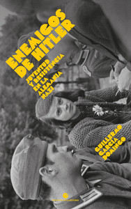 ENEMIGOS DE HITLER. JUVENTUD Y RESISTENCIA EN LA ALEMANIA N