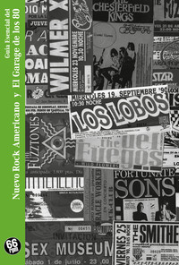 GUIA ESENCIAL EL NUEVO ROCK AMERICANO Y EL GARAGE DE LOS 80