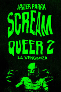 SCREAM QUEER, 2 LA VENGANZA