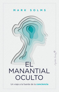 MANANTIAL OCULTO. UN VIAJE A LA FUENTE DE LA CONCIENCIA