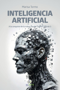INTELIGENCIA ARTIFICIAL. A LA CONQUISTA DE LA NUEVA ERA: DE